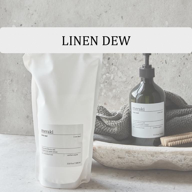 Linen Dew, Meraki serie